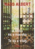 Wass Albert - A költő és a macska / Te és a világ