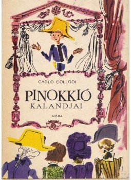 Carlo Collodi - Pinokkió kalandjai Carlo Collodi - Pinokkió kalandjai, Budapest 1974 antikvár könyv