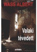 Wass Albert - Valaki tévedett I.