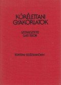 Gáti Tibor - Kórélettani gyakorlatok