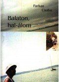 Farkas Csaba - Balaton, hal-álom