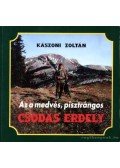 Kászoni Zoltán - Az a medvés, pisztrángos csodás Erdély