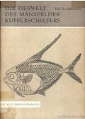 Kuhn, Oskar Dr. - Die Tierwelt des Mansfelder Kupferschiefers (A mansfeldi vörös réz palába ágyazódott állatok)