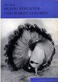 Marks, Horst - Huhn-, Struktur- und Warzentauben (Tyúk-, alak- és bibircsókos galambok)