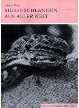 Vogel, Zdenek - Riesenschlangen aus aller Welt (A világ óriás kígyói) Vogel, Zdenek - Riesenschlangen aus aller Welt (A világ óriás kígyói), Wittenberg Lutherstadt 1968 antikvár könyv