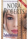 Nora Roberts - Zabolátlanul