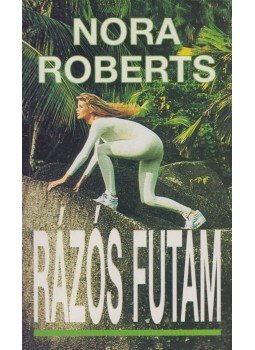 Nora Roberts - Rázós futam Nora Roberts - Rázós futam, Budapest 1992 antikvár könyv