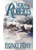 Nora Roberts - Északi fény
