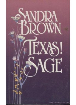 Sandra Brown - Texas! Sage Sandra Brown - Texas! Sage, Budapest 1993 antikvár könyv