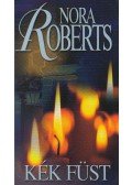 Nora Roberts - Kék füst