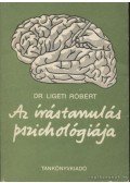 Ligeti Róbert - Az írástanulás pszichológiája