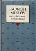 Radnóti Miklós - Radnóti Miklós összegyűjtött versei és műfordításai