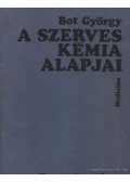 Bot György - A szerves kémia alapjai
