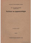 Kulcsár Kálmán - Politikai és jogszociológia