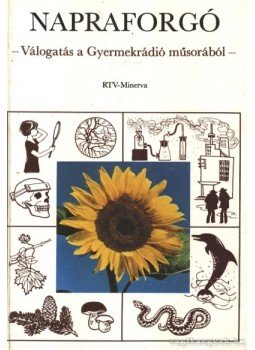Tarnay Márta - Napraforgó Tarnay Márta - Napraforgó, Budapest 1978 antikvár könyv