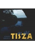 Endes Mihály - Az élő Tisza