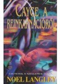 Langley, Noel - Cayce a reinkarnációról