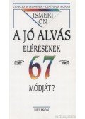 Moran, Cynthia K.,Inlander, Charles B. - Ismeri Ön a jó alvás elérésének 67 módját?