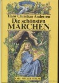 Hans Christian Andersen - Die schönsten Märchen