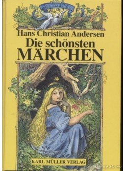 Hans Christian Andersen - Die schönsten Märchen Hans Christian Andersen - Die schönsten Märchen, Erlangen 0 antikvár könyv