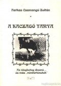 Farkas Csamangó Zoltán - A kaczaggó tanya (dedikált)