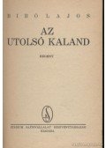Bibó Lajos - Az utolsó kaland