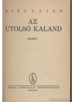 Bibó Lajos - Az utolsó kaland Bibó Lajos - Az utolsó kaland, Budapest 0 antikvár könyv