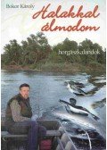 Bokor Károly - Halakkal álmodom