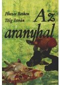 Pénzes Bethen,Tölg István - Az aranyhal