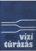 Bokody József,Hábi Károly,Susoczky Ferenc - Vízi túrázás