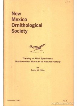 - New Mexico Ornithological Society (Új-mexicó madárközösségei),  1963 antikvár könyv