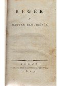 Kisfaludy Sándor - Regék a magyar előidőből (Első kiadás)