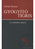Dr. Török Ferenc - Gyógyító tigris