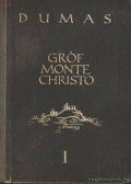 Alexandre Dumas - Gróf Monte Christo I-II. kötet