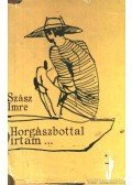Szász Imre - Horgászbottal írtam