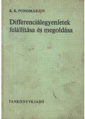 Ponomarjov, K.K. - Differenciálegyenletek felállítása és megoldása