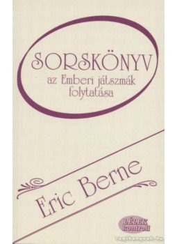 Eric Berne - Sorskönyv Eric Berne - Sorskönyv, Budapest 1997 antikvár könyv