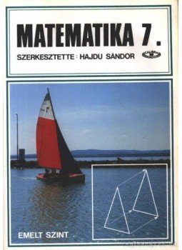 HAJDU SÁNDOR - Matematika 7. HAJDU SÁNDOR - Matematika 7., Budapest 1994 antikvár könyv