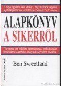 Sweetland, Ben - Alapkönyv a sikerről