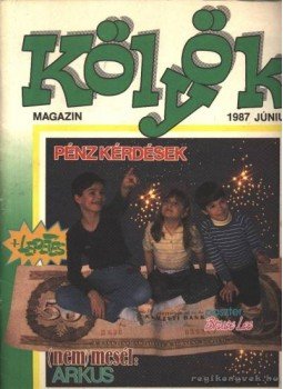 Berkes Péter - Kölyök Magazin 1987. június Berkes Péter - Kölyök Magazin 1987. június, Budapest 1987 antikvár könyv