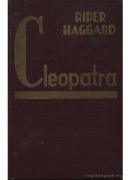 Rider Haggard - Cleopatra Rider Haggard - Cleopatra, Budapest 0 antikvár könyv