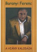 Baranyi Ferenc - A hiány kalodája