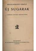 Méray-Horváth Károly - Új sugarak I-II.