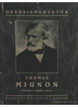 Cserna Andor - Thomas Mignon Cserna Andor - Thomas Mignon, Budapest 0 antikvár könyv