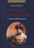 Friedman, Dennis - Királyok és kurtizánok