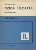 Párkányi László - Fizikai példatár középiskolásoknak II.