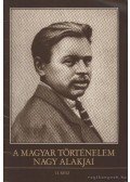 Kende János,Sipos Péter - A magyar történelem nagy alakjai 13. rész