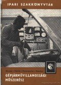Reményi Sándor,Bánsági György,Petrók János,Porempovics Miklós - Gépjárművillamossági műszerész