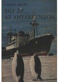 Titkos Ervin - Egy év az Antatarktiszon