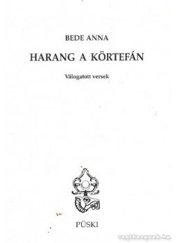 Bede Anna - Harang a körtefán (dedikált) Bede Anna - Harang a körtefán (dedikált), Budapest 1999 antikvár könyv